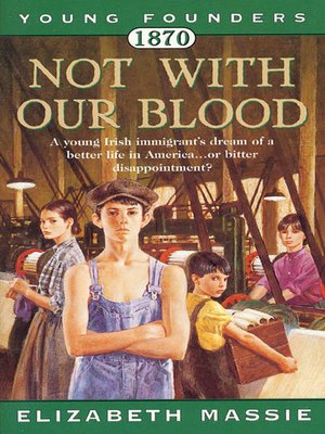 cover image of 1870, Not With Our Blood: A Novel of the Irish in America